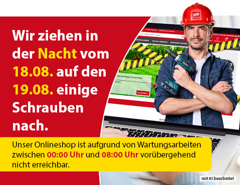 Wartungsarbeiten - Onlineshop nicht erreichbar in der Nacht vom 18.8. auf den 19.8.26 zwischen 0 Uhr und 8 Uhr